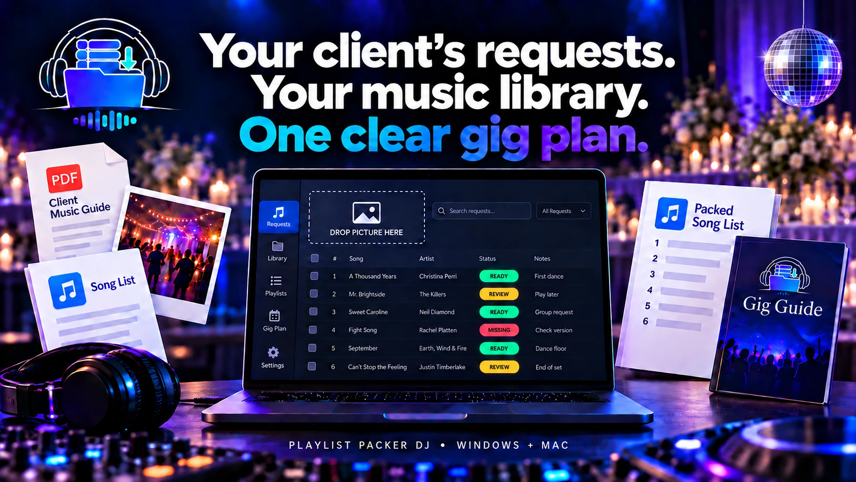 Playlist Packer DJ desktop hero showing client requests, the picture drop area, Ready, Review and Missing statuses, Packed Song List and Gig Guide.